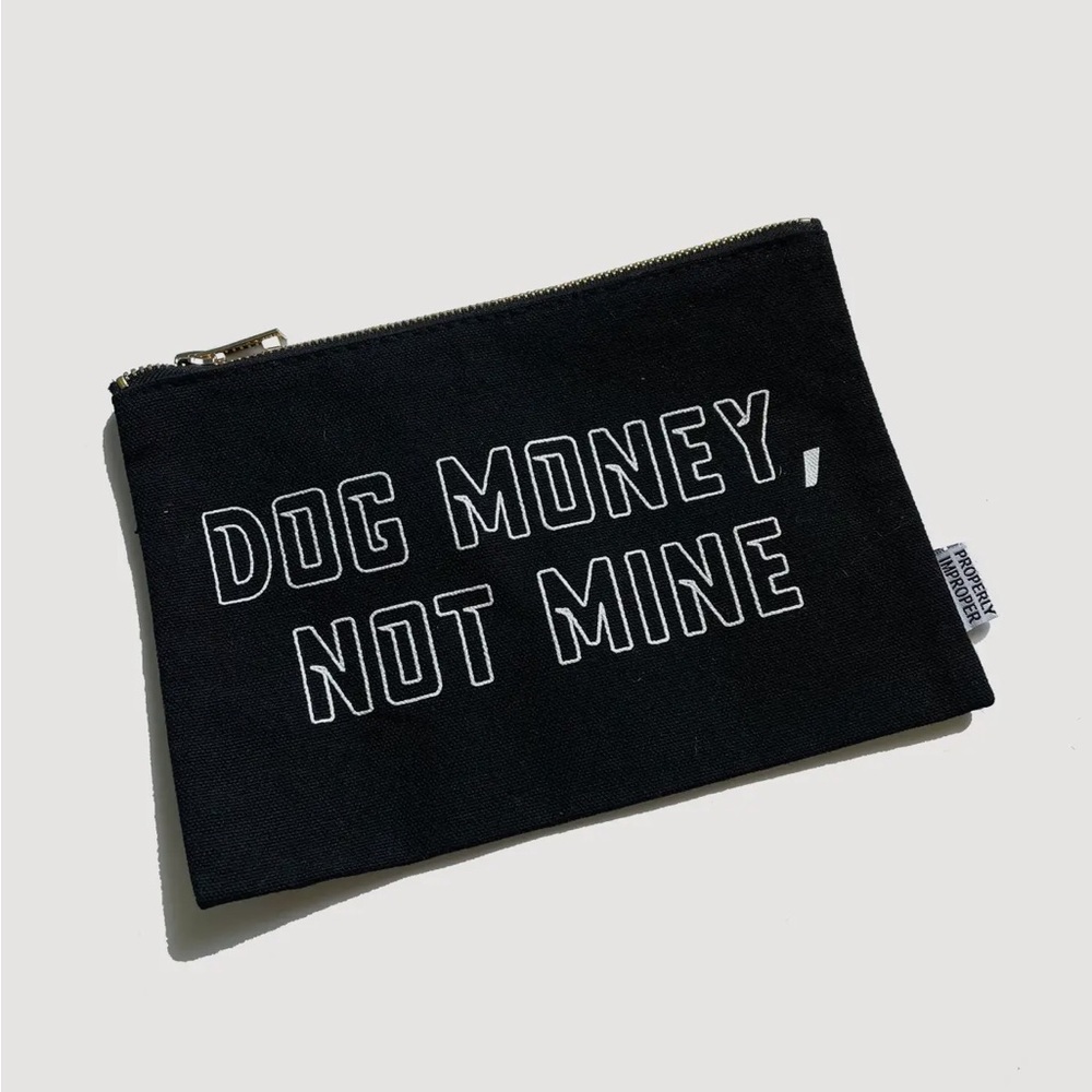 “Dog Money, Not Mine” Black Canvas Pouch